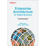 Enterprise Architecture for Digital Business: Transforming It