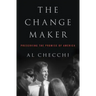 The Change Maker: Preserving the Promise of America
