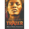 Trazer: Kids of Stolen Tomorrow