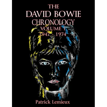 The David Bowie Chronology, Volume 1 1947 - 1974