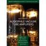 Audiophile Vacuum Tube Amplifiers Volume 3