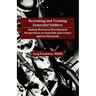 Recruiting and Training Genocidal Soldiers: Human Resource Development Perspectives on Genocide and Crimes Against Humanity