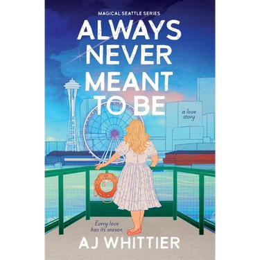 Always Never Meant To Be: A Love Story