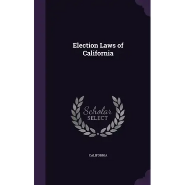 Election Laws of California