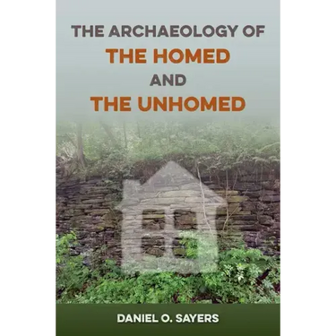The Archaeology of the Homed and the Unhomed