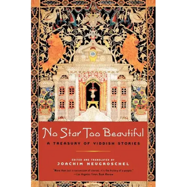 No Star Too Beautiful: Yiddish Stories from 1382 to the Present