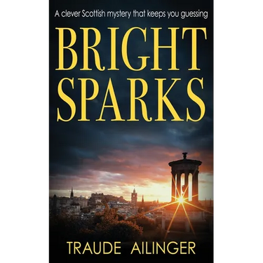 Bright Sparks: A clever Scottish mystery that keeps you guessing
