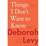 Things I Don't Want to Know: On Writing