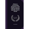 Webster's Pronouncing Dictionary Of The English Language. Critically Revised, With Diss. By P.a. Nuttall