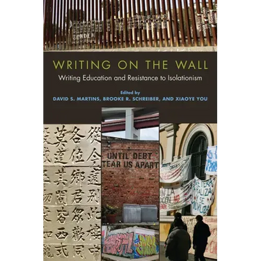 Writing on the Wall: Writing Education and Resistance to Isolationism