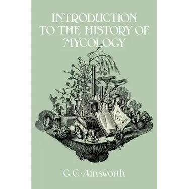 Introduction to the History of Mycology