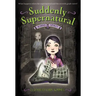 Suddenly Supernatural: School Spirit