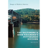 The Baltimore & Ohio Railroad's Pittsburgh Division