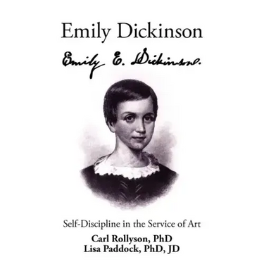 Emily Dickinson: Self-Discipline in the Service of Art