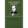John Wesley Hunt: Pioneer Merchant, Manufacturer and Financier