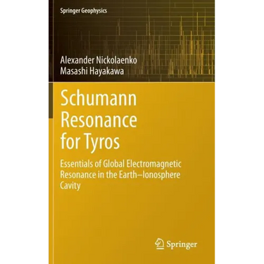 Schumann Resonance for Tyros: Essentials of Global Electromagnetic Resonance in the Earth-Ionosphere Cavity
