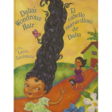 Dalia's Wondrous Hair / El Cabello Maravilloso de Dalia