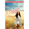 He Loved Me Through It All