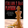 Italian 2.Bc4 Playbook: 200 Positions Bishops Opening for White