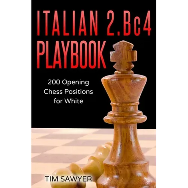 Italian 2.Bc4 Playbook: 200 Positions Bishops Opening for White