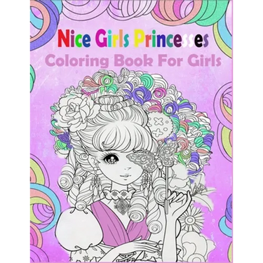 Nice Girls Princesses: Coloring Book For Girls