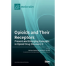 Opioids and Their Receptors: Present and Emerging Concepts in Opioid Drug Discovery II