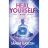 Heal Yourself: Body Mind Spirit