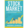 Stock Market: How to Invest and Trade in the Stock Market Like a Pro: Stock Market Trading Secrets