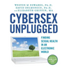 Cybersex Unplugged: Finding Sexual Health in an Electronic World