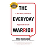 The Everyday Warrior: A No-Hack, Practical Approach to Life
