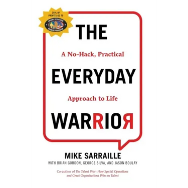 The Everyday Warrior: A No-Hack, Practical Approach to Life