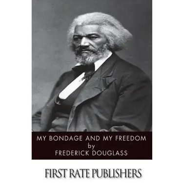 My Bondage and My Freedom