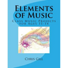 Elements of Music: Class Music Projects for Ages 11-14