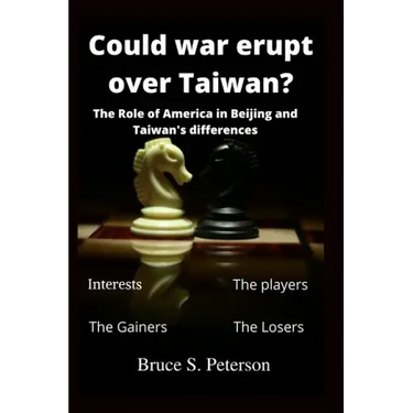 Could war erupt over Taiwan: The role of America in Beijing and Taiwan's differences