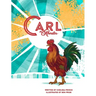 Carl the Rooster