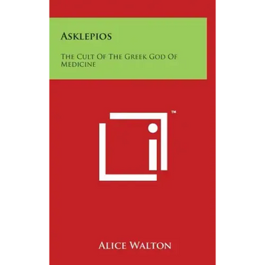 Asklepios: The Cult Of The Greek God Of Medicine