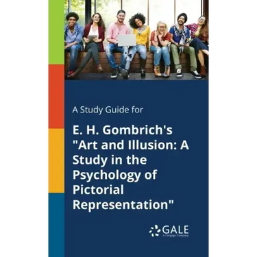 A Study Guide for E. H. Gombrich's "Art and Illusion: A Study in the Psychology of Pictorial Representation"