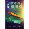 Just the Same Stardust: Book-1
