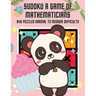 Sudoku A Game of Mathematicians 640 Puzzles Normal to Medium Difficulty