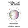Intellectual Anarchy: The Art of Disruptive Innovation