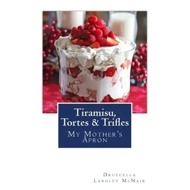 Tiramisu, Tortes & Trifles: My Mother's Apron