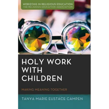 Holy Work with Children: Making Meaning Together