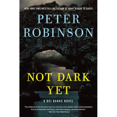Not Dark Yet: A DCI Banks Novel