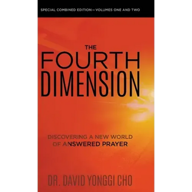 The Fourth Dimension: Discovering a New World of Answered Prayer