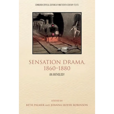 Sensation Drama, 1860-1880: An Anthology
