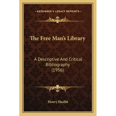 The Free Man's Library: A Descriptive And Critical Bibliography (1956)