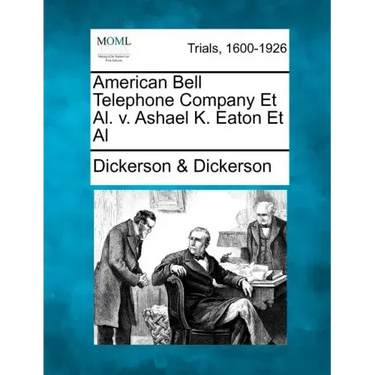 American Bell Telephone Company et al. V. Ashael K. Eaton et al