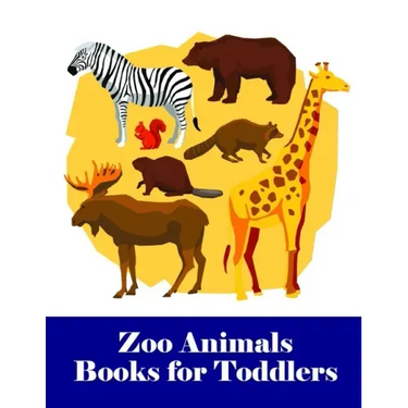 Zoo Animals Books for Toddlers: An Adorable Coloring Book with Cute Animals, Playful Kids, Best for Children