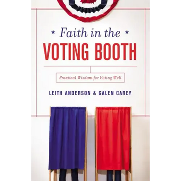 Faith in the Voting Booth: Practical Wisdom for Voting Well