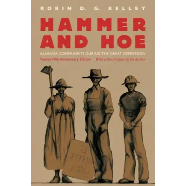 Hammer and Hoe: Alabama Communists During the Great Depression